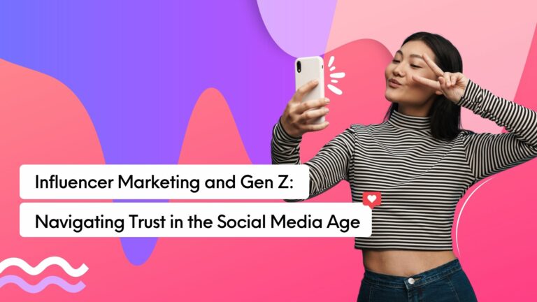 Influencer Marketing and Gen Z: Navigating Trust in The Social Media Age