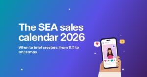 The SEA sales calendar 2026, from 11.11 to Christmas: when to brief creators